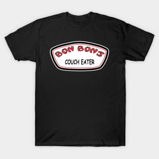 Sittin' on the Couch Eatin' Bon Bons T-Shirt